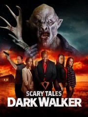 Watch free Scary Tales: Dark Walker movies online - HiMovies