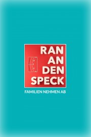 Watch free Ran an den Speck – Familien nehmen ab movies Hd online Lookmovie