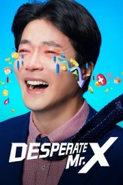 Desperate Mr. X-hd