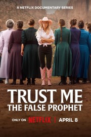 Trust Me: The False Prophet