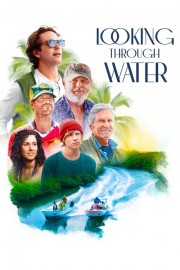 Watch free Looking Through Water movies online - Himovies