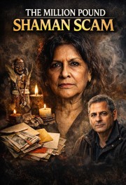 Watch free The Million Pound Shaman Scam movies online