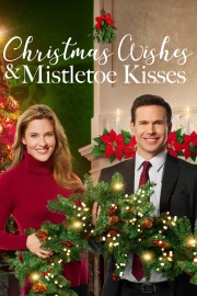 Watch free Christmas Wishes & Mistletoe Kisses movies online