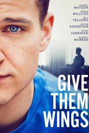 Watch free Give Them Wings movies online