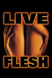 Watch free Live Flesh movies online