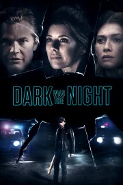 Watch free Dark Was the Night movies online