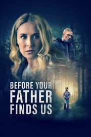 Before Your Father Finds Us Before Your Father Finds Us