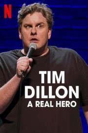 Watch free Tim Dillon: A Real Hero movies online