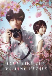 Watch free Love Like the Falling Petals movies online