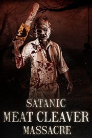 Watch free Satanic Meat Cleaver Massacre movies online