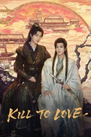 Watch free Kill to Love movies online - Himovies