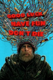 Watch Free Good Luck, Have Fun, Don't Die Movies HD Online Dramacool Site