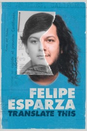 Watch free Felipe Esparza: Translate This movies online