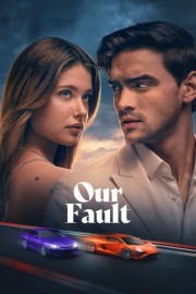 Our Fault Our Fault