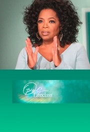 Oprah's Lifeclass Oprah's Lifeclass
