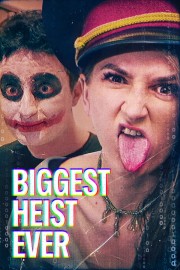 Biggest Heist Ever-hd