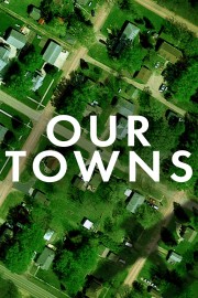 Watch free Our Towns movies online