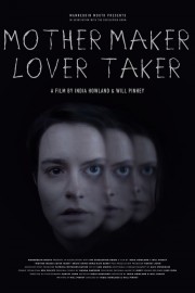Watch free Mother Maker Lover Taker movies online