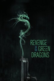 Watch free Revenge of the Green Dragons movies online