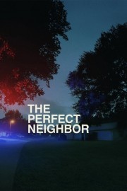 Watch free The Perfect Neighbor movies online - Himovies