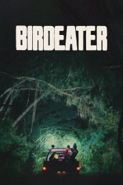 Watch free Birdeater movies online