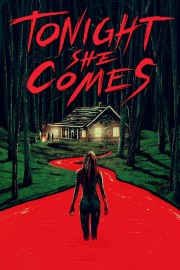 Watch free Tonight She Comes movies online