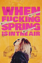 Watch free When Fucking Spring Is in the Air movies online