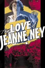 Watch free The Love of Jeanne Ney movies online