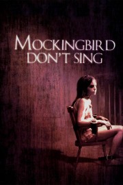 Watch free Mockingbird Don't Sing movies online