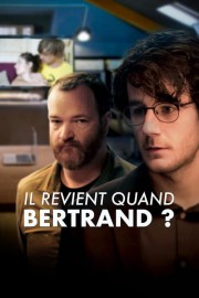 Watch free Il revient quand Bertrand ? movies online