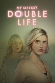 Stream My Sister's Double Life Movies Free in Full HD Online - Dramacool