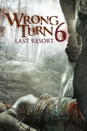 Watch free Wrong Turn 6: Last Resort movies online