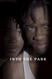 Watch free Into the Park movies online