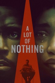 Watch free A Lot of Nothing movies online