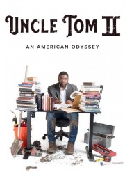 Uncle Tom II: An American Odyssey-hd