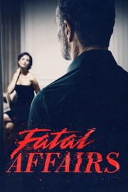 Watch free Fatal Affairs movies online