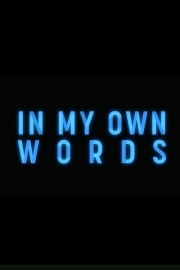 In My Own Words Watch Free In My Own Words Movies Full HD Online Dramacool