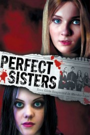 Watch free Perfect Sisters movies online