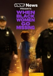 VICE News Presents: When Black Women Go Missing Watch Free VICE News Presents: When Black Women Go Missing Movies Full HD Online Dramacool