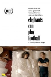 Watch free Elephants Can Play Football movies online