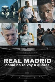 Real Madrid: Cómo no te voy a querer-hd