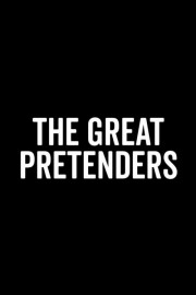 Watch free The Great Pretenders movies online