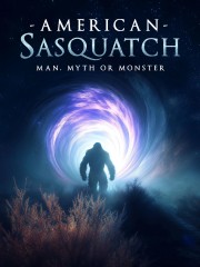 Watch American Sasquatch: Man, Myth or Monster movies free on HiMovies