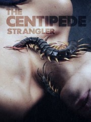 Watch free The Centipede Strangler movies online - Himovies