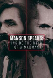 Manson Speaks: Inside the Mind of a Madman