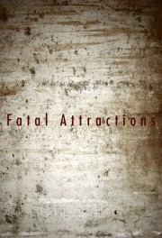 Watch free Fatal Attractions movies online