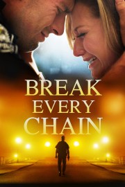 Watch free Break Every Chain movies online