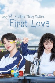 Watch free A Little Thing Called First Love movies online