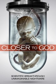 Watch free Closer to God movies online