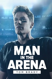 Watch free Man in the Arena: Tom Brady movies online